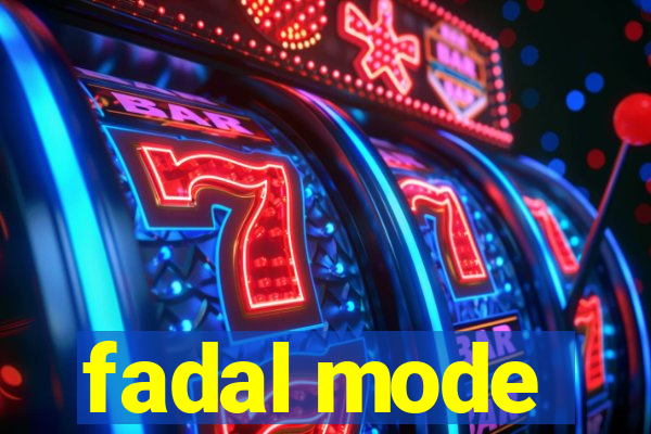 fadal mode